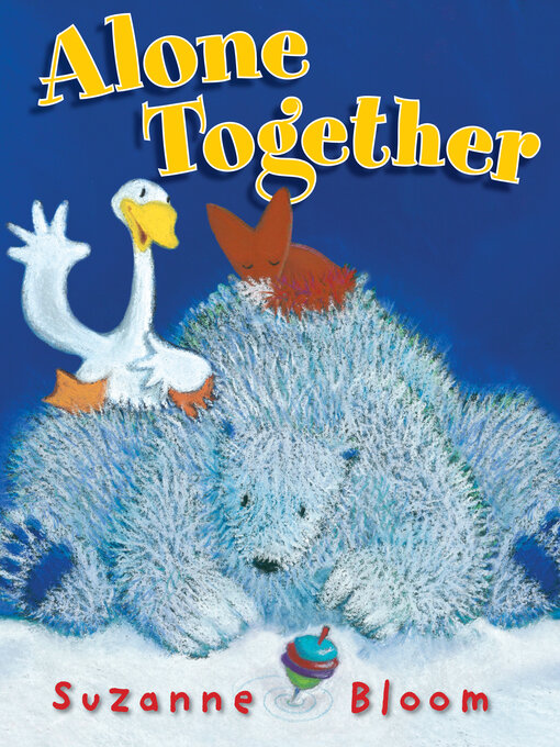 Title details for Alone Together by Suzanne Bloom - Available